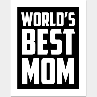 World's Best Mom Bold White Posters and Art